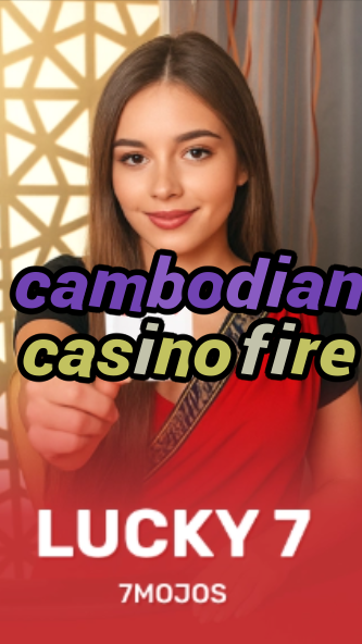 cambodian casino fire-casinoconnectioninc.w4cy2mdjlx2bf.com